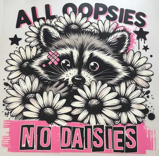 All oopsies no daisies